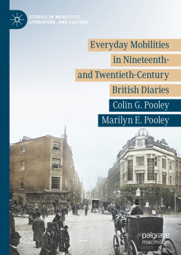 Colin G. Pooley - Everyday Mobilities in Nineteenth- and Twentieth-Century British Diaries