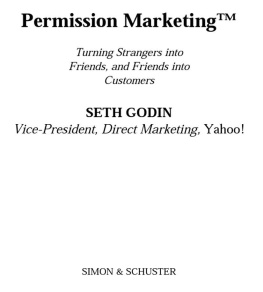 Seth Godin - Permission Marketing : Turning Strangers Into Friends And Friends Into Customers