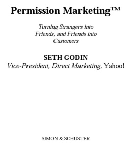 Seth Godin Permission Marketing : Turning Strangers Into Friends And Friends Into Customers