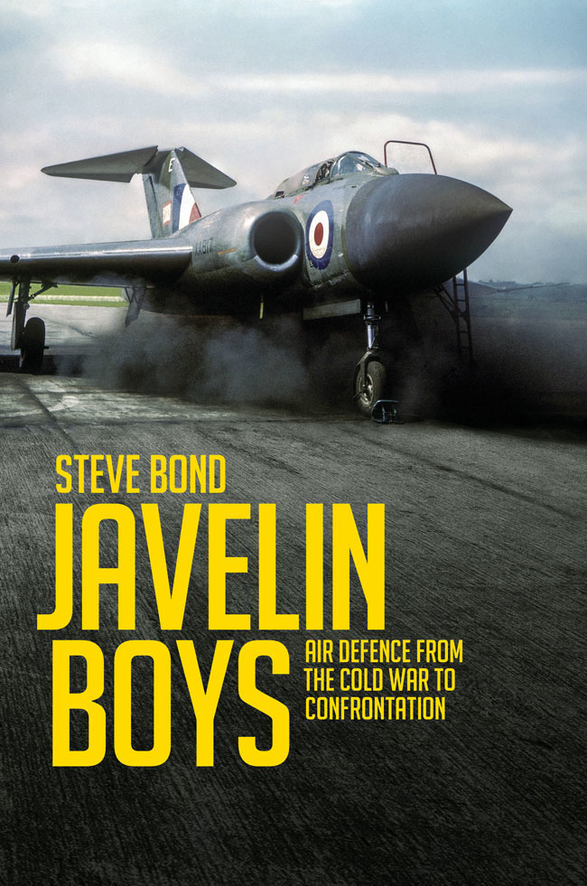 JAVELIN BOYS JAVELIN BOYS AIR DEFENCE FROM THE COLD WAR TO CONFRONTATION - photo 1