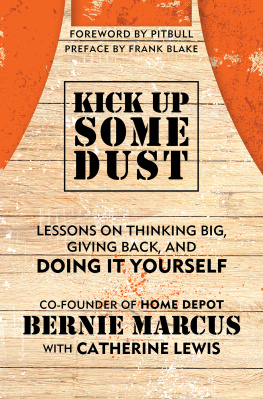 Bernie Marcus - Kick Up Some Dust