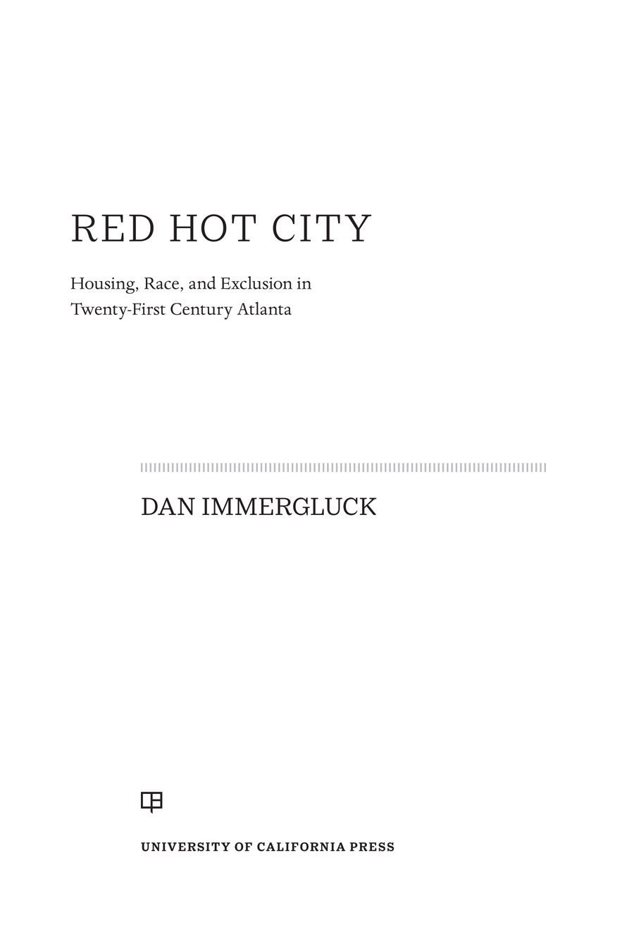 RED HOT CITY PRAISE FOR RED HOT CITY The most thorough assessment of the - photo 1