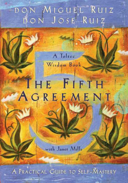 Don Miguel Ruiz - The Fifth Agreement: A Practical Guide to Self-Mastery