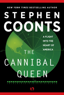 Stephen Coonts - The Cannibal Queen: A Flight Into the Heart of America