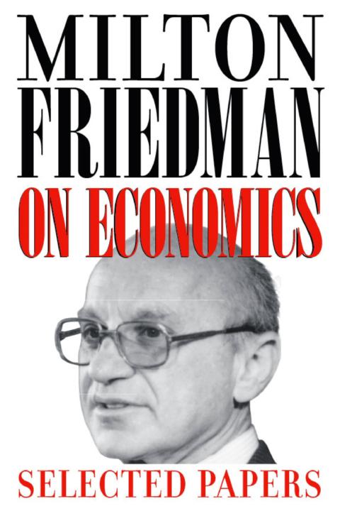 Milton Friedman on Economics Selected Papers - photo 1