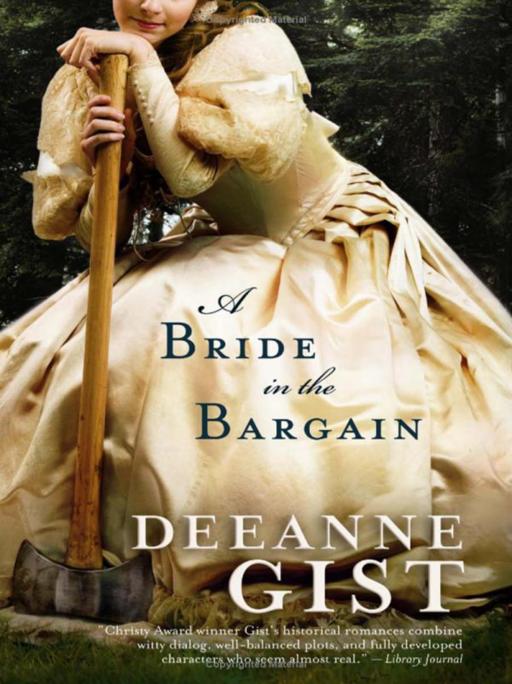 A B RIDE in the B ARGAIN Books by Deeanne Gist A Bride Most - photo 1