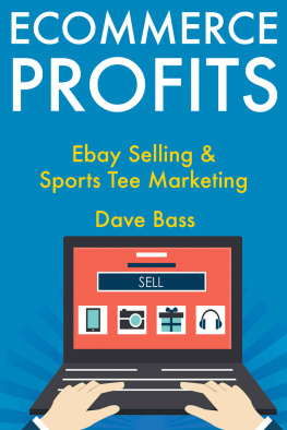 Dave Bass - Ecommerce Profits: Ebay Selling & Sports Tee Marketing