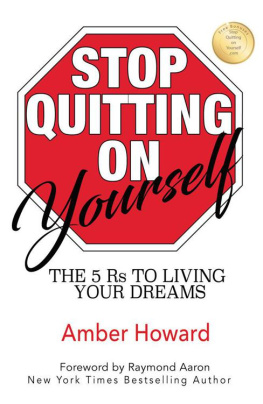 Amber Howard - Stop Quitting on Yourself: The 5 Rs to Living Your Dreams