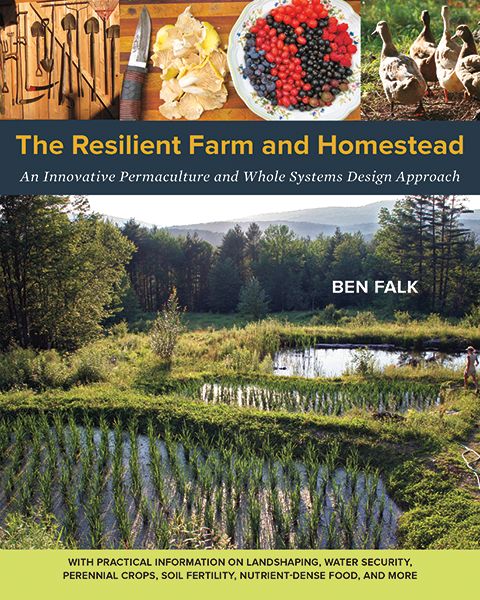 THE RESILIENT FARM AND HOMESTEAD An Innovative Permaculture and Whole - photo 8