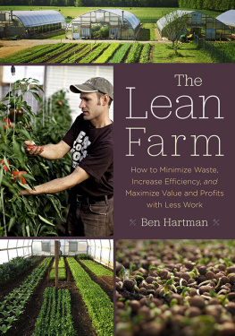 Ben Hartman - The Lean Farm: How to Minimize Waste, Increase Efficiency, and Maximize Value and Profits with Less Work