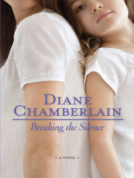 Diane Chamberlain - Breaking the Silence