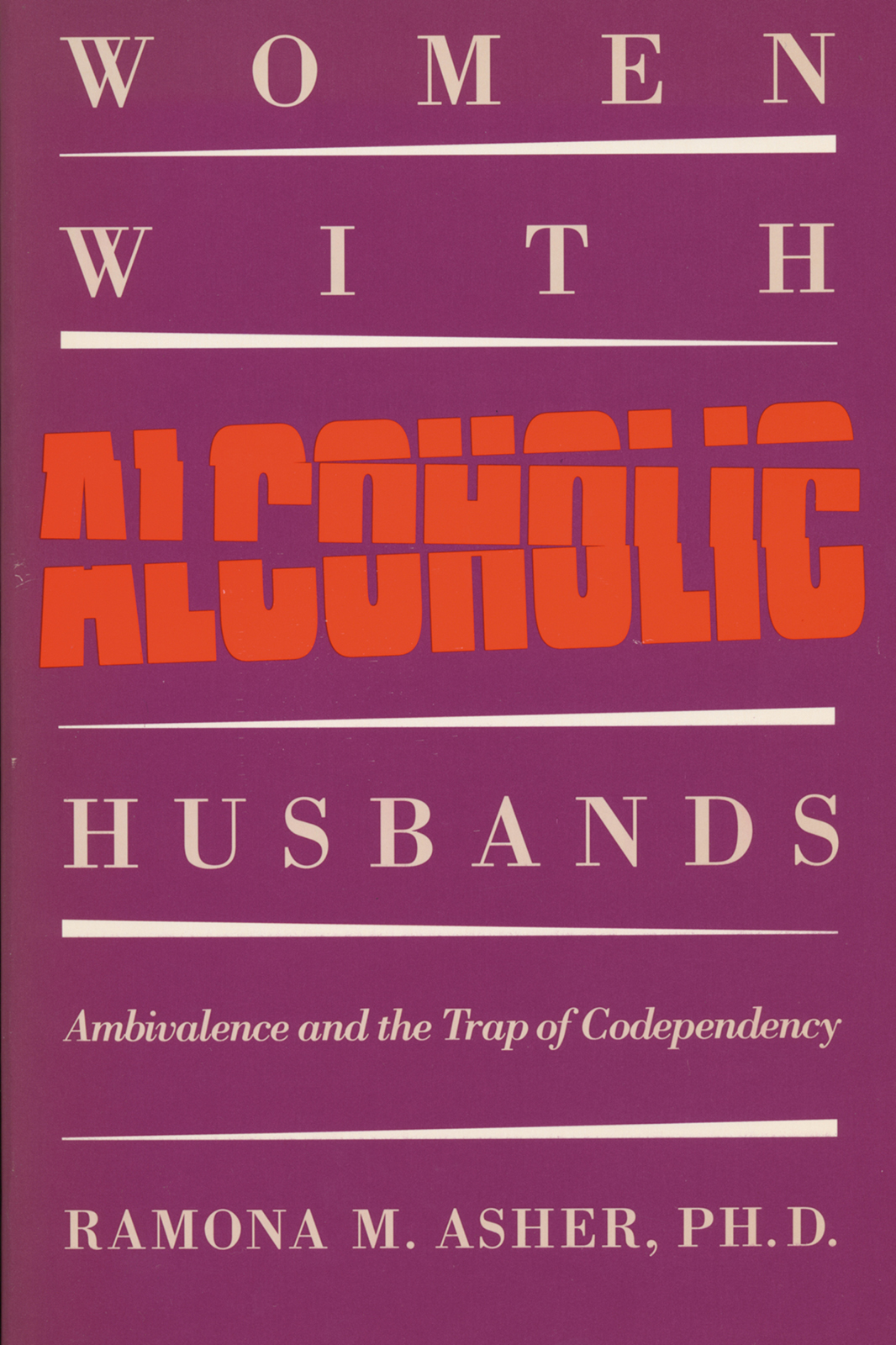 Contents Women with Alcoholic Husbands This research was funded in part by - photo 1