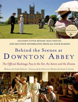 Emma Rowley - Behind the Scenes at Downton Abbey