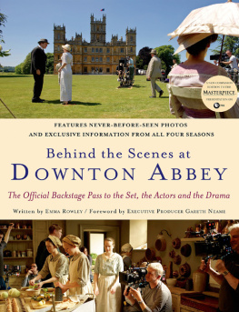 Emma Rowley Behind the Scenes at Downton Abbey