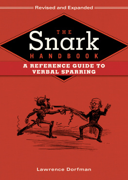 Lawrence Dorfman - The Snark Handbook: A Reference Guide to Verbal Sparring