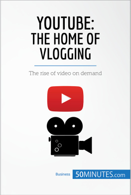 50MINUTES.COM YouTube, The Home of Vlogging: The rise of video on demand