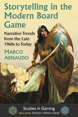 Marco Arnaudo - Storytelling in the Modern Board Game: Narrative Trends from the Late 1960s to Today