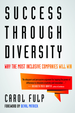 Carol Fulp - Success Through Diversity: Why the Most Inclusive Companies Will Win