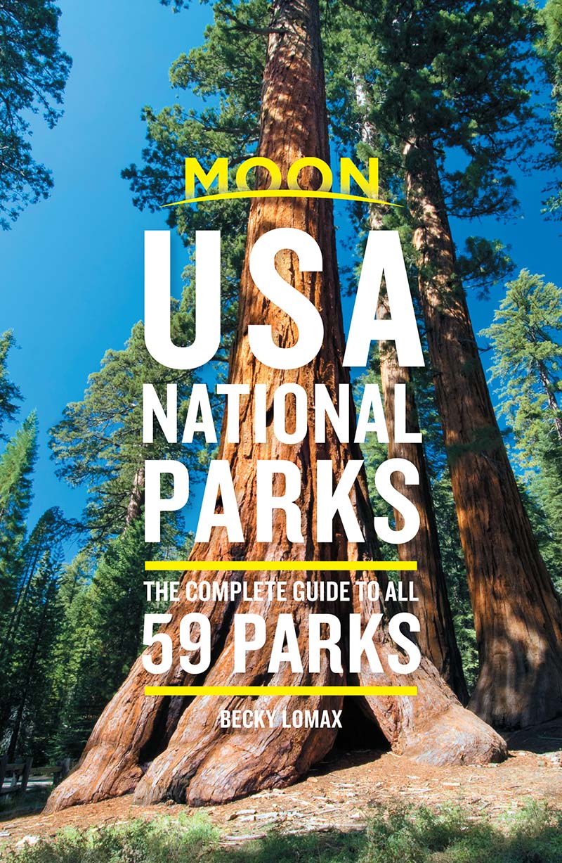 Moon USA National Parks The Complete Guide to All 59 Parks - photo 2