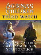 THIRD WATCH Acornas Children ANNE McCAFFREY and ELIZABETH ANN - photo 1