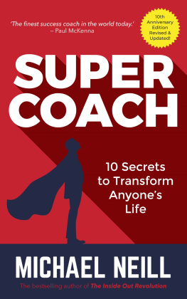 Michael Neill - Supercoach: 10 Secrets To Transform Anyones Life - 10th Anniversary Edition