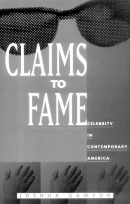 Joshua Gamson - Claims to Fame: Celebrity in Contemporary America