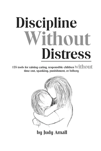 Advance Praise For Discipline Without Distress The world is in desperate - photo 1