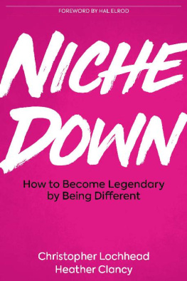 Christopher Lochhead - Niche Down: How To Become Legendary By Being Different