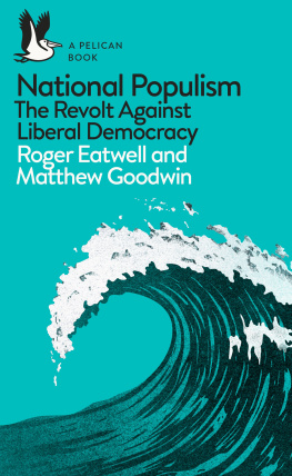 Roger Eatwell - National Populism: The Revolt Against Liberal Democracy