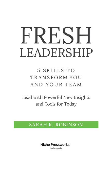 Fresh Leadership Five Skills to Transform You and Your Team ISBN - photo 1