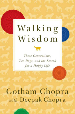 Gotham Chopra Walking Wisdom: Three Generations, Two Dogs, and the Search for a Happy Life