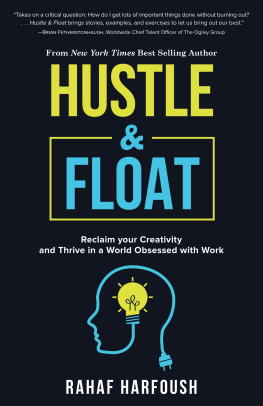 Rahaf Harfoush Hustle and Float: Reclaim Your Creativity and Thrive in a World Obsessed with Work