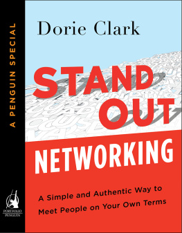 Dorie Clark Stand Out Networking: A Simple and Authentic Way to Meet People on Your Own Terms (A Penguin Special from Portfolio)