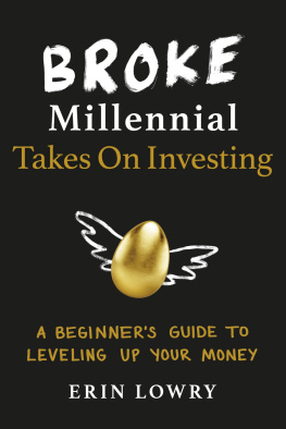Erin Lowry - Broke Millennial Takes on Investing: A Beginners Guide to Leveling Up Your Money