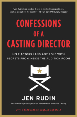 Jen Rudin - Confessions of a Casting Director: Help Actors Land Any Role with Secrets from Inside the Audition Room