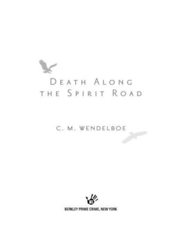 Curt Wendelboe Death Along the Spirit Road