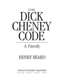 Henry N. Beard - The Dick Cheney Code: A Parody