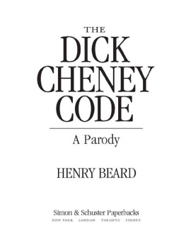 Henry N. Beard The Dick Cheney Code: A Parody