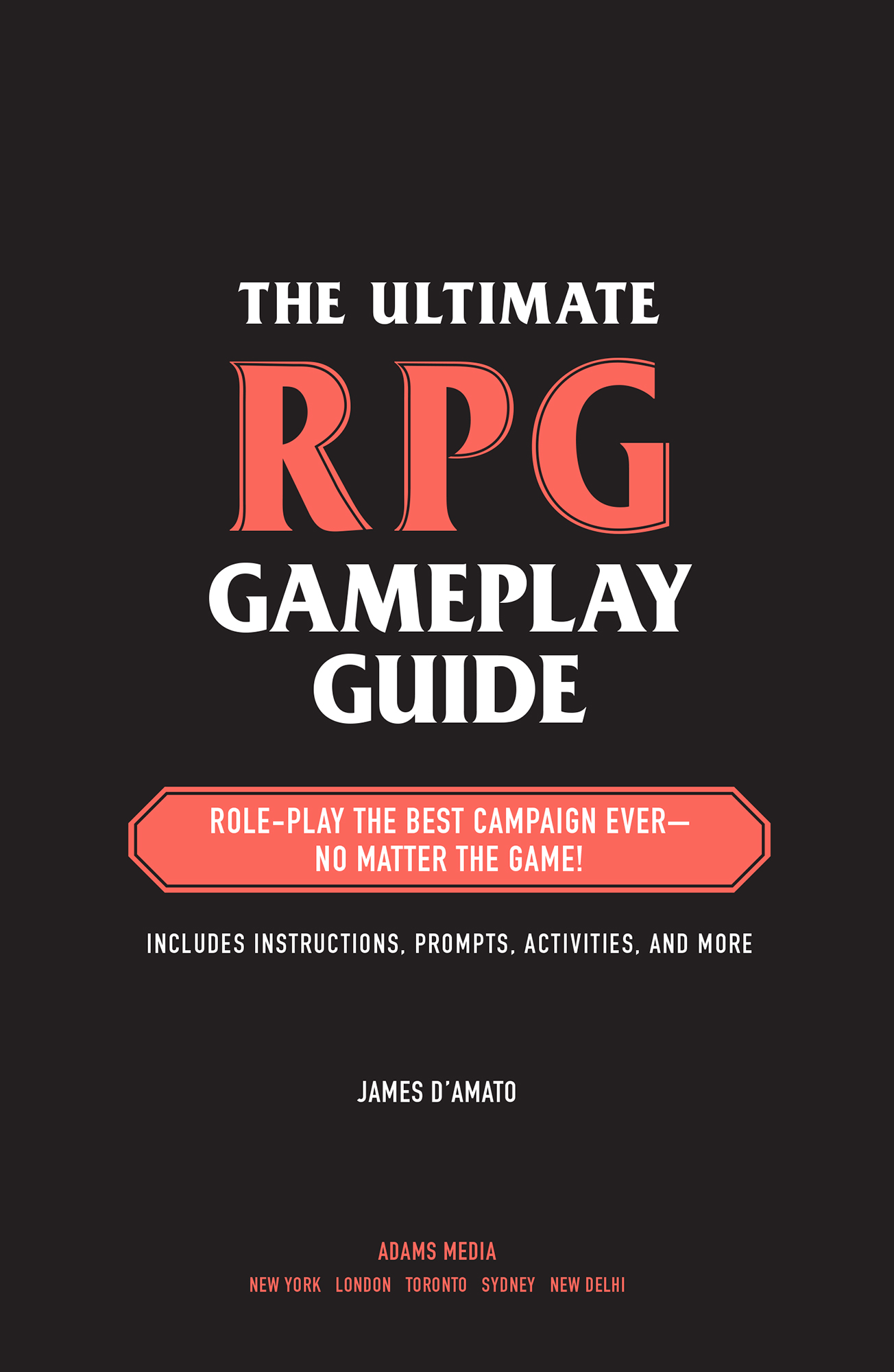 Praise for The Ultimate RPG Gameplay Guide James DAmato is one of those rare - photo 2