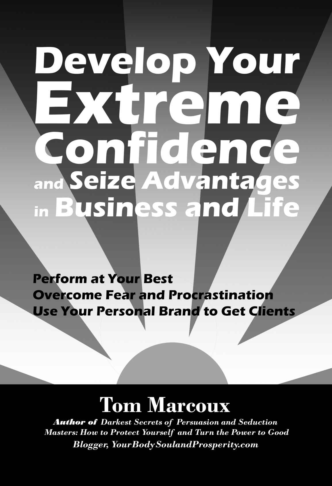 Get your free eBook Develop Your Extreme Confidence and Seize Advantages in - photo 1