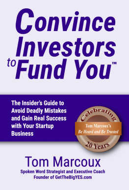 Bill Reichert - Convince Investors to Fund You: The Insiders Guide to Avoid Deadly Mistakes and Gain Real Success with Your Startup Business