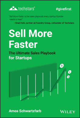 Amos Schwartzfarb - Sell More Faster: The Ultimate Sales Playbook for Startups