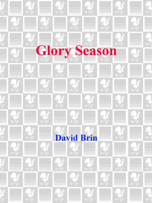 PRAISE FOR GLORY SEASON Glory Season is an imaginative and entertaining novel - photo 1