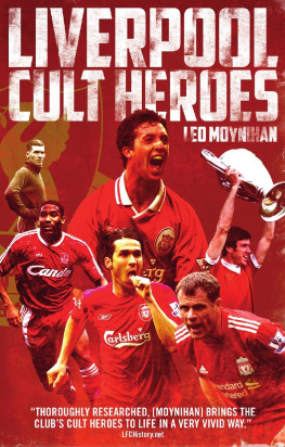 Leo Moynihan - Liverpool FC Cult Heroes