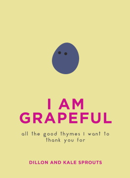 Dillon and Kale Sprouts - I Am Grapeful: All the Good Thymes I Want to Thank You For