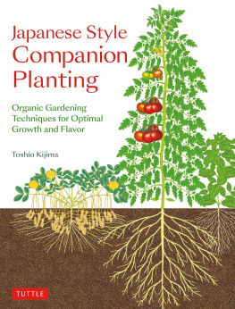 Toshio Kijima - Japanese Style Companion Planting: Organic Gardening Techniques for Optimal Growth and Flavor