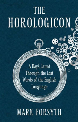 Mark Forsyth - The Horologicon: A Days Jaunt Through the Lost Words of the English Language