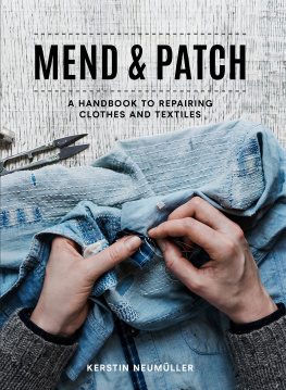 Kerstin Neumüller - Mend & Patch: A handbook to repairing clothes and textiles