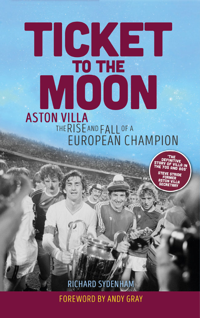 Ticket To The Moon ASTON VILLA THE RISE AND FALL OF A EUROPEAN - photo 1