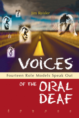 Jim Reisler Voices of the Oral Deaf: Fourteen Role Models Speak Out